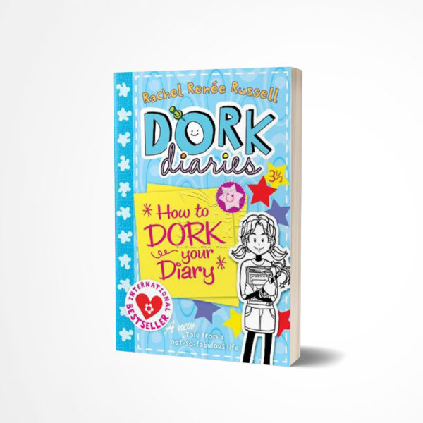 Dork Diaries How to Dork Your Diary by Rachel Renée Russell