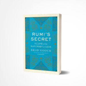 Rumi's Secret by Brad Gooch