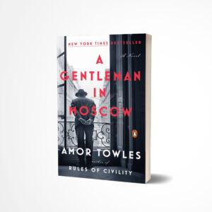 A Gentleman in Moscow by Amor Towles