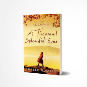 A Thousand Splendid Suns by Khaled Hosseini