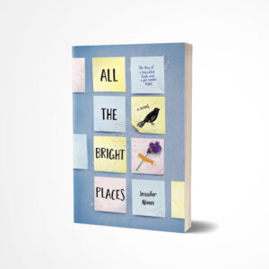 All the Bright Places by Jennifer Niven