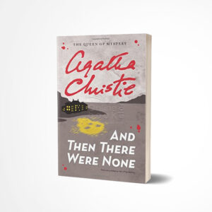 And Then There Were None by Agatha Christie