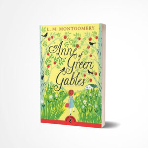 Anne of Green Gables by L. M. Montgomery