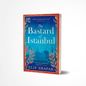 The Bastard of Istanbul by Elif Shafak