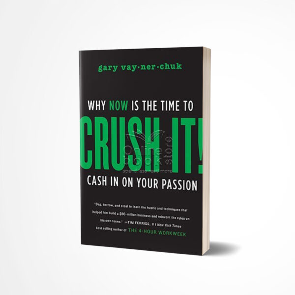 Crush It Cash In on Your Passion by Gary Vaynerchuk