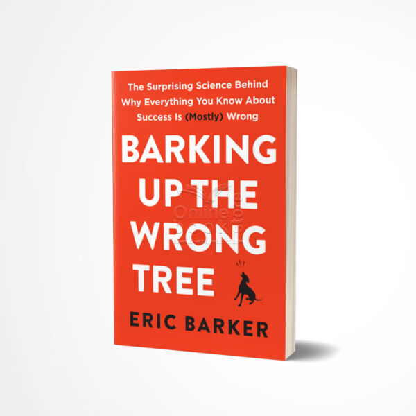 Barking Up the Wrong Tree by Eric Barker