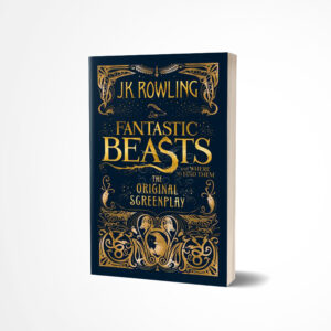 Fantastic Beasts and Where to Find Them by J.K. Rowling