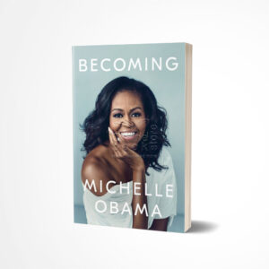 Becoming by Michelle Obama