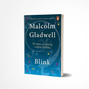 Blink by Malcolm Gladwell