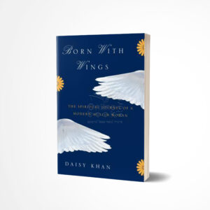 Born with Wings by Daisy Khan