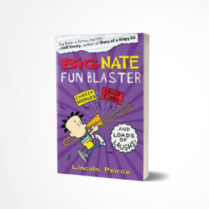 Big Nate Fun Blaster by Lincoln Peirce