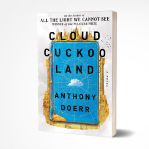 Cloud Cuckoo Land by Anthony Doerr