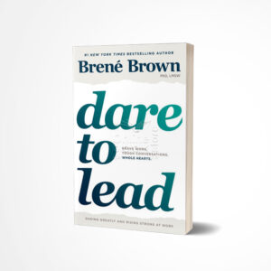 Dare to Lead by Brené Brown