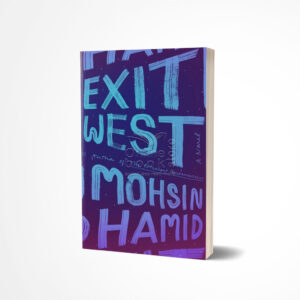 Exit West by Mohsin Hamid