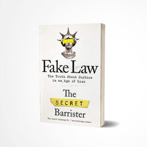 Fake Law by The Secret Barrister