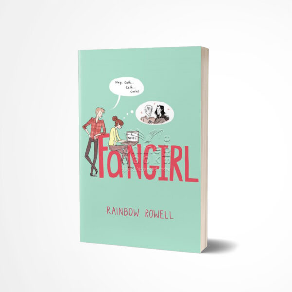 Fangirl by Rainbow Rowell