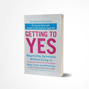 Getting to Yes by Roger Fisher