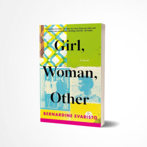 Girl, Woman, Other by Bernardine Evaristo