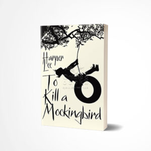 To Kill a Mockingbird by Harper Lee