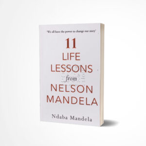 11 Life Lessons from Nelson Mandela by Ndaba Mandela