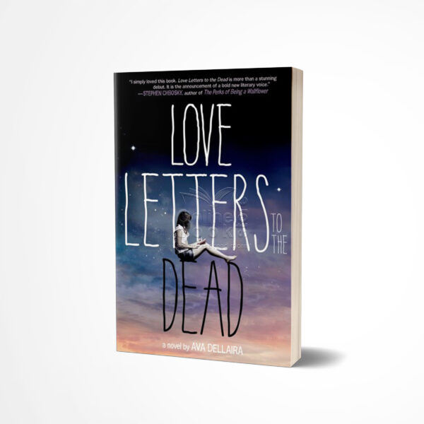 Love Letters to the Dead by Ava Dellaira