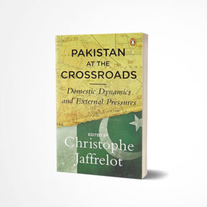 Pakistan at the Crossroads by Christophe Jaffrelot