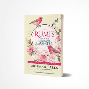 Rumi's Little Book of Love and Laughter by Coleman Barks