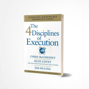 The 4 Disciplines of Execution by Chris McChesney