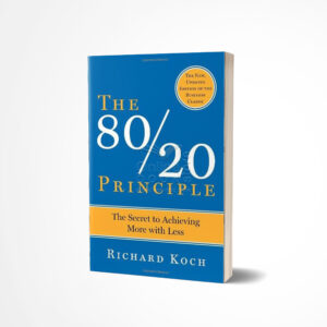 The 80/20 Principle by Richard Koch