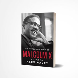 The Autobiography of Malcolm X by Malcolm X