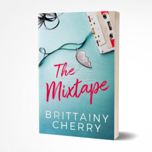 The Mixtape by Brittainy C. Cherry