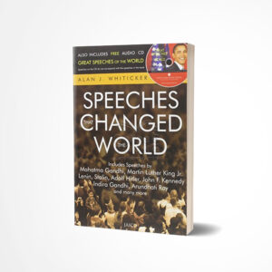 Speeches That Changed The World by Alan J. Whiticker