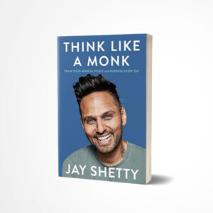 Think Like a Monk by Jay Shetty