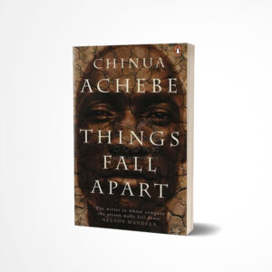 Things Fall Apart by Chinua Achebe