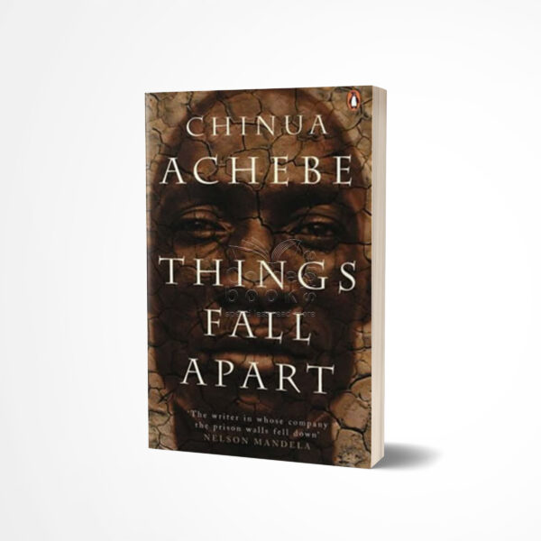 Things Fall Apart by Chinua Achebe