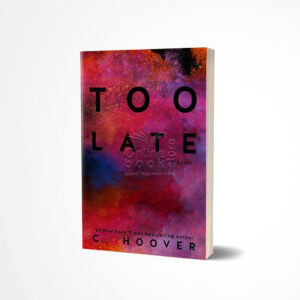 Too Late by Colleen Hoover