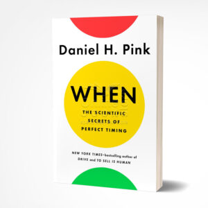 When by Daniel H. Pink