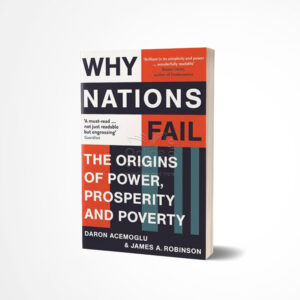 Why Nations Fail by James A. Robinson, Daron Acemoğlu