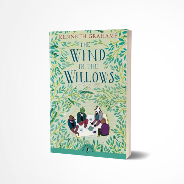 The Wind in the Willows By Kenneth Grahame