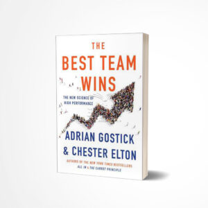 The Best Team Wins by Adrian Gostick