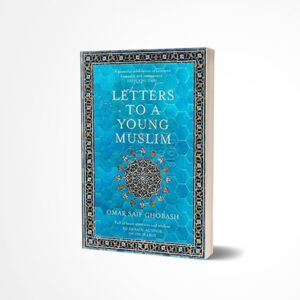 Letters to a Young Muslim by Omar Saif Ghobash