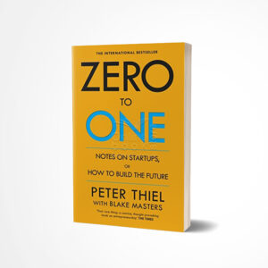 Zero to One by Peter Thiel