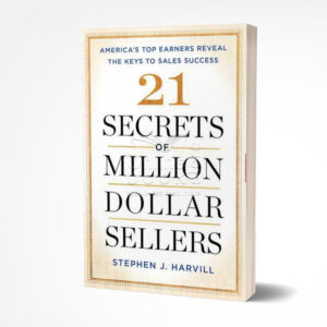 21 Secrets of Million-Dollar Sellers by Stephen Harvill