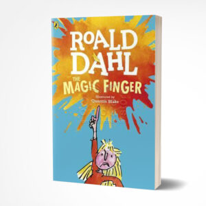 The Magic Finger by Roald Dahl