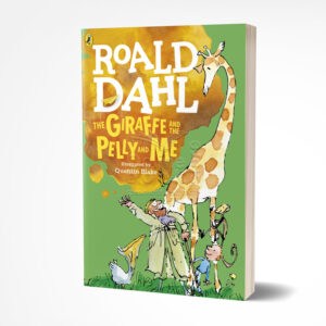 The Giraffe and the Pelly and Me by Roald Dahl