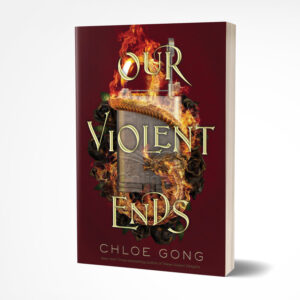 Our Violent Ends by Chloe Gong