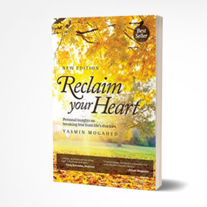 Reclaim Your Heart by Yasmin Mogahed