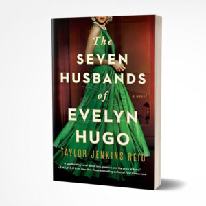 The Seven Husbands of Evelyn Hugo by Taylor Jenkins Reid