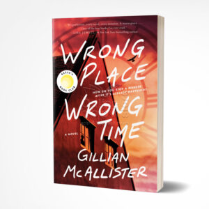 Wrong Place Wrong Time by Gillian McAllister