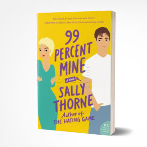 99 Percent Mine by Sally Thorne